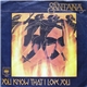 Santana - You Know That I Love You